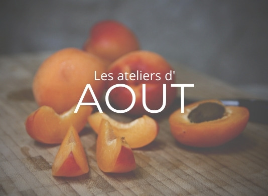 Ateliers culinaires du mois d'Août